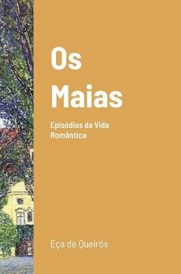 Os Maias By E?a de Queir?s 9781716550669 (Hardback)