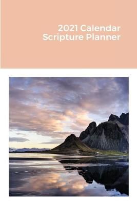 2021 Calendar Scripture Planner By Journals 9781716552687 (Paperback)