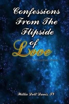 Confessions From The Flipside of Love Volume 2 By Davis 9781716556302