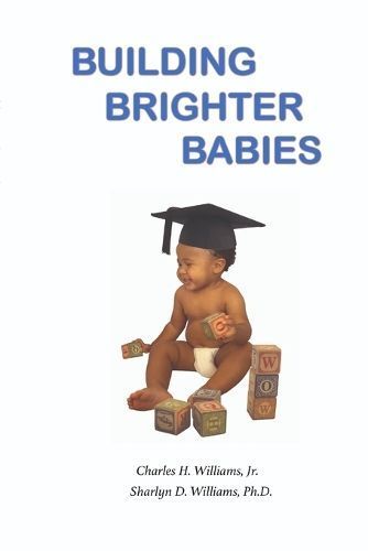Building Brighter Babies By Williams 9781716560668 (Paperback)