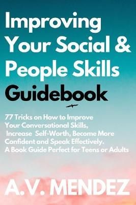 Improving Your Social & People Skills Guidebook By Mendez (Paperback)