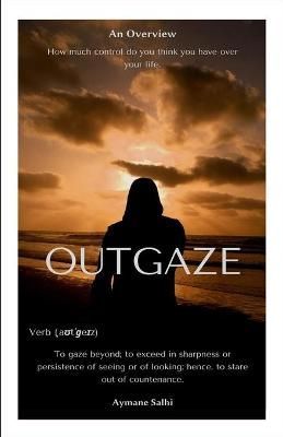 Outgaze By Salhi 9781716563867 (Paperback)