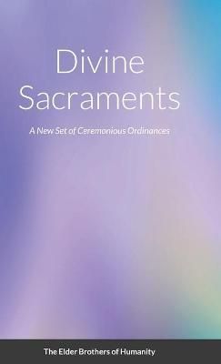 Divine Sacraments By Of Humanity 9781716583490 (Hardback)