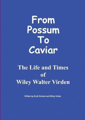 From Possum to Caviar By Scott Graham 9781716595820 (Paperback)