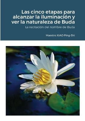 cinco etapas para alcanzar la iluminaci?n y ver la naturaleza de Buda