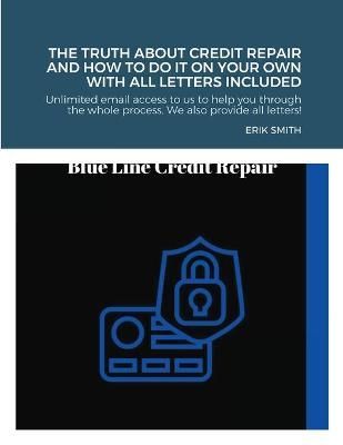 truth about credit repair and how to do it on your own with all letters included