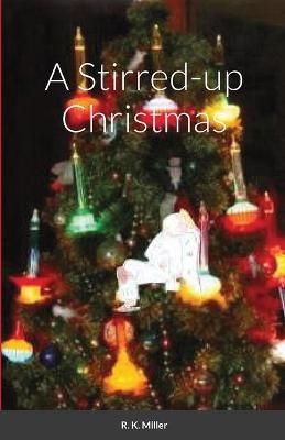 Stirred-up Christmas By Miller 9781716628351 (Paperback)