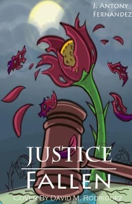 Justice Fallen By Fernandez Jr, Jose 9781716633164 (Paperback)