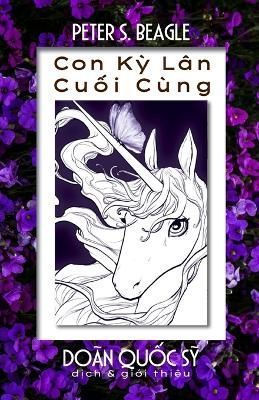 Con K? L?n Cu?i C?ng By Peter S Beagle 9781716639746 (Paperback)