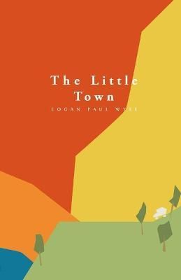Little Town By Wyse 9781716652608 (Paperback)