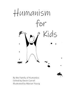 Humanism for Kids By Devin Carroll 9781716657115 (Paperback)