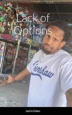 Lack of Options By Cohen 9781716685262 (Hardback)