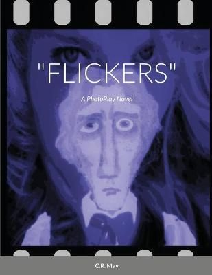 "Flickers" By Craig May 9781716689390 (Paperback)