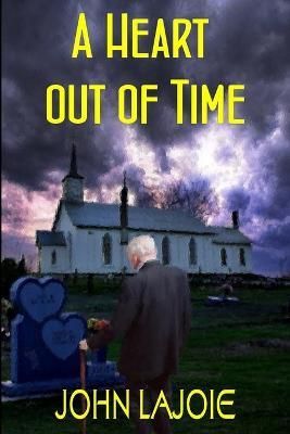 Heart out of Time By Lajoie 9781716693199 (Paperback)