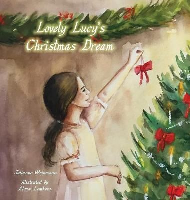 Lovely Lucy's Christmas Dream By Weinmann 9781716702464 (Hardback)