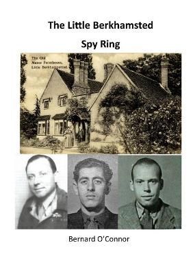 Little Berkhamsted Spy Ring By Bernard O'Connor 9781716703447