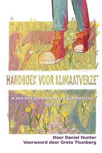 Handboek voor Klimaatverzet: Of, Ik heb meegedaan aan een klimaatactie, wat nu?