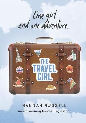 The Travel Girl: One girl one adventure By Russell, Hannah (Paperback)