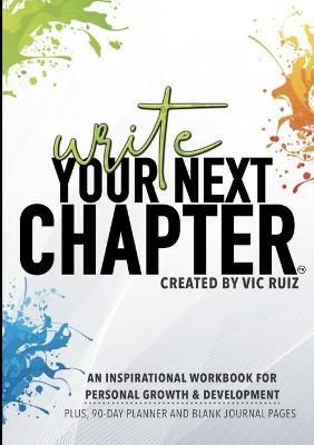 Write Your Next Chapter Standard Workbook By Ruiz 9781716737053