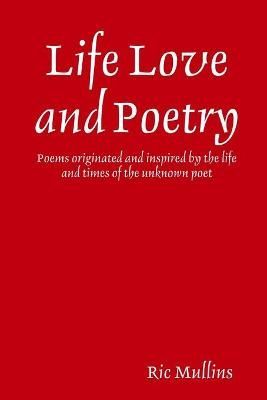 Life Love and Poetry By Mullins 9781716739514 (Paperback)