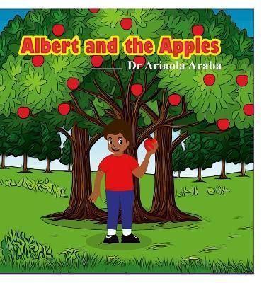 Albert and the Apples By Araba 9781716750762 (Hardback)