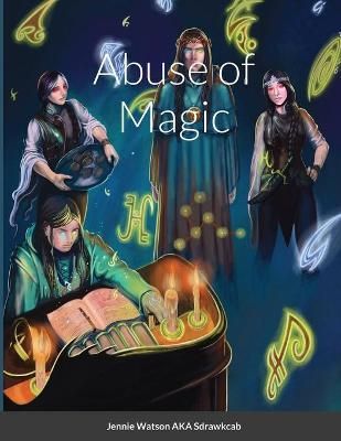 Abuse of Magic By Watson 9781716766428 (Paperback)