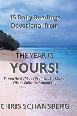 Year is Yours-15 Daily Readings Devotional Book By Schansberg