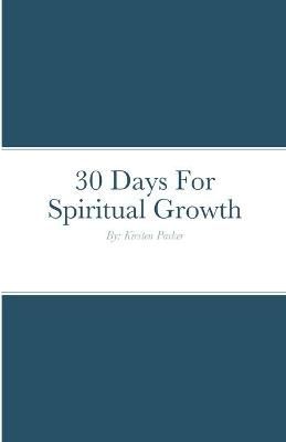 30 Days For Spiritual Growth By Parker 9781716789106 (Paperback)