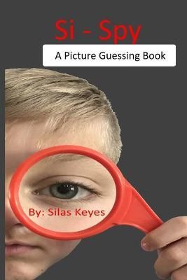 Si Spy By Keyes 9781716789168 (Paperback)