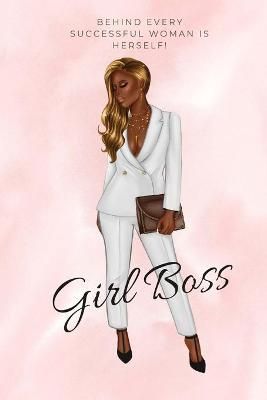 Girl Boss Notebook. By Yvonne Simpson 9781716792991 (Paperback)