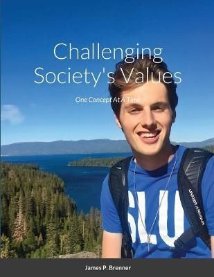 Challenging Society's Values By Brenner 9781716807855 (Paperback)