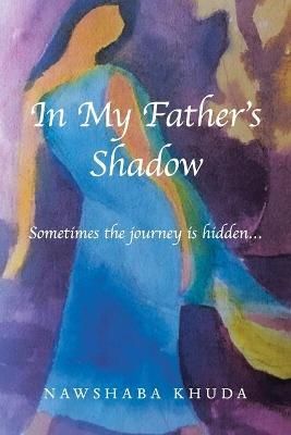 In My Father's Shadow By Khuda 9781716845369 (Paperback)