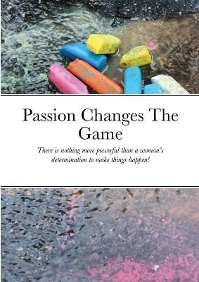 Passion Changes The Game By Kereku 9781716845529 (Paperback)