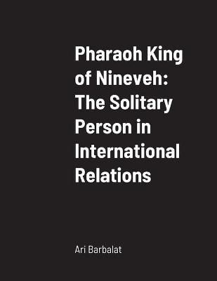 Pharaoh King of Nineveh By Barbalat 9781716867699 (Paperback)