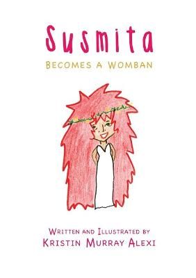 Susmita Becomes A Womban By Murray Alexi 9781716884535 (Paperback)