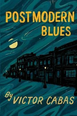 Postmodern Blues By Cabas 9781716888397 (Paperback)