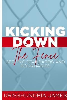 Kicking Down the Fence 9781716921322 (Paperback)