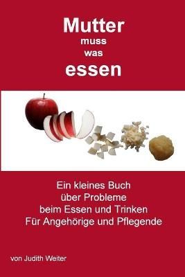 Mutter muss was essen By Weiter 9781716926396 (Paperback)