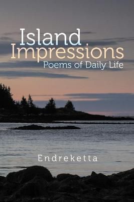 Island Impressions By Endreketta 9781716960345 (Paperback)