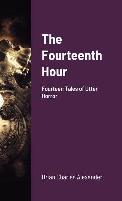 Fourteenth Hour By Alexander 9781716983078 (Paperback)