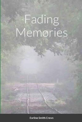 Fading Memories By Crews 9781716986215 (Paperback)