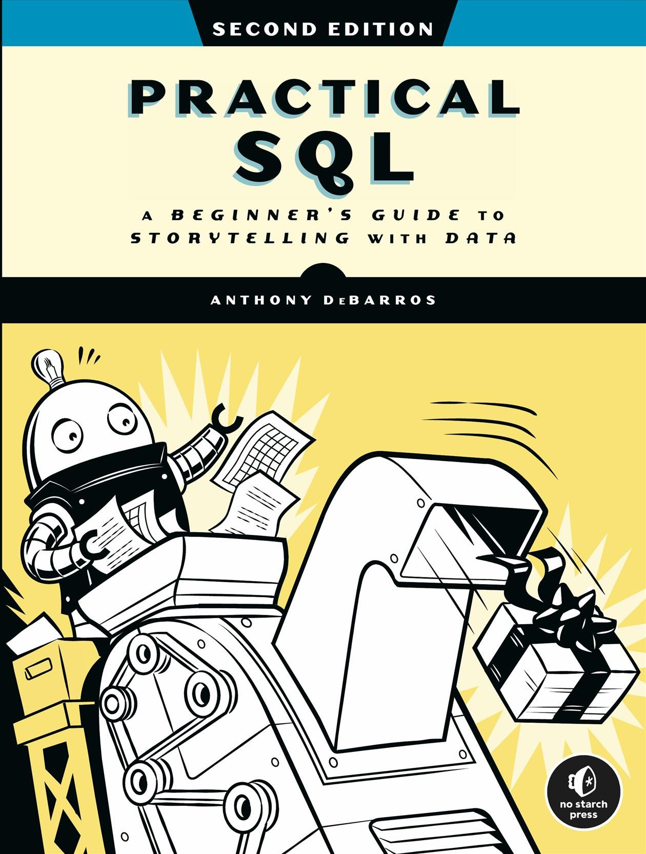 Practical SQL, 2nd Edition By Anthony Debarros 9781718501065
