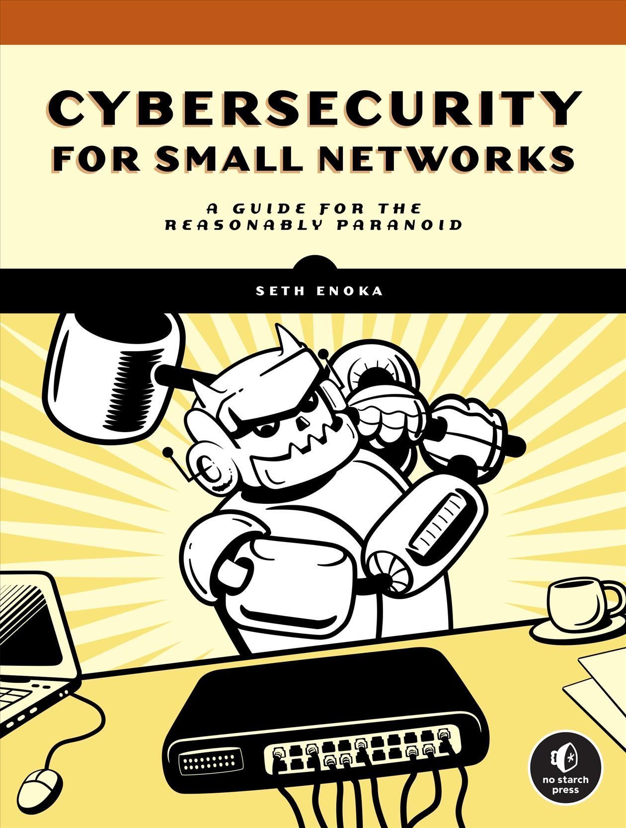 Cybersecurity for Small Networks By Seth Enoka 9781718501485
