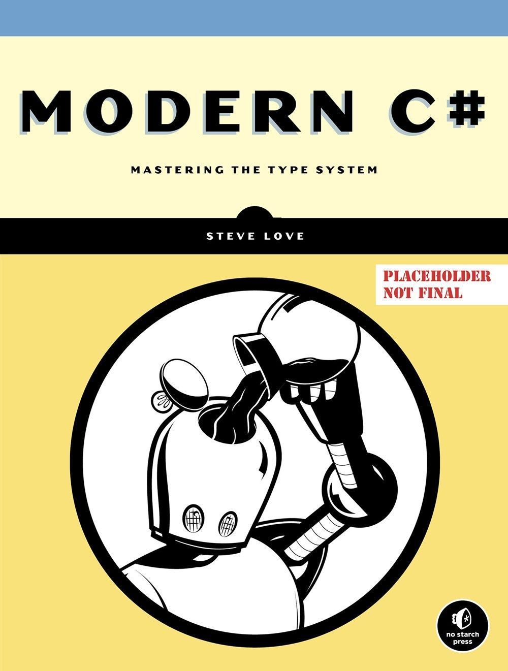 The C# Type System By Steve Love 9781718501584 (Paperback)