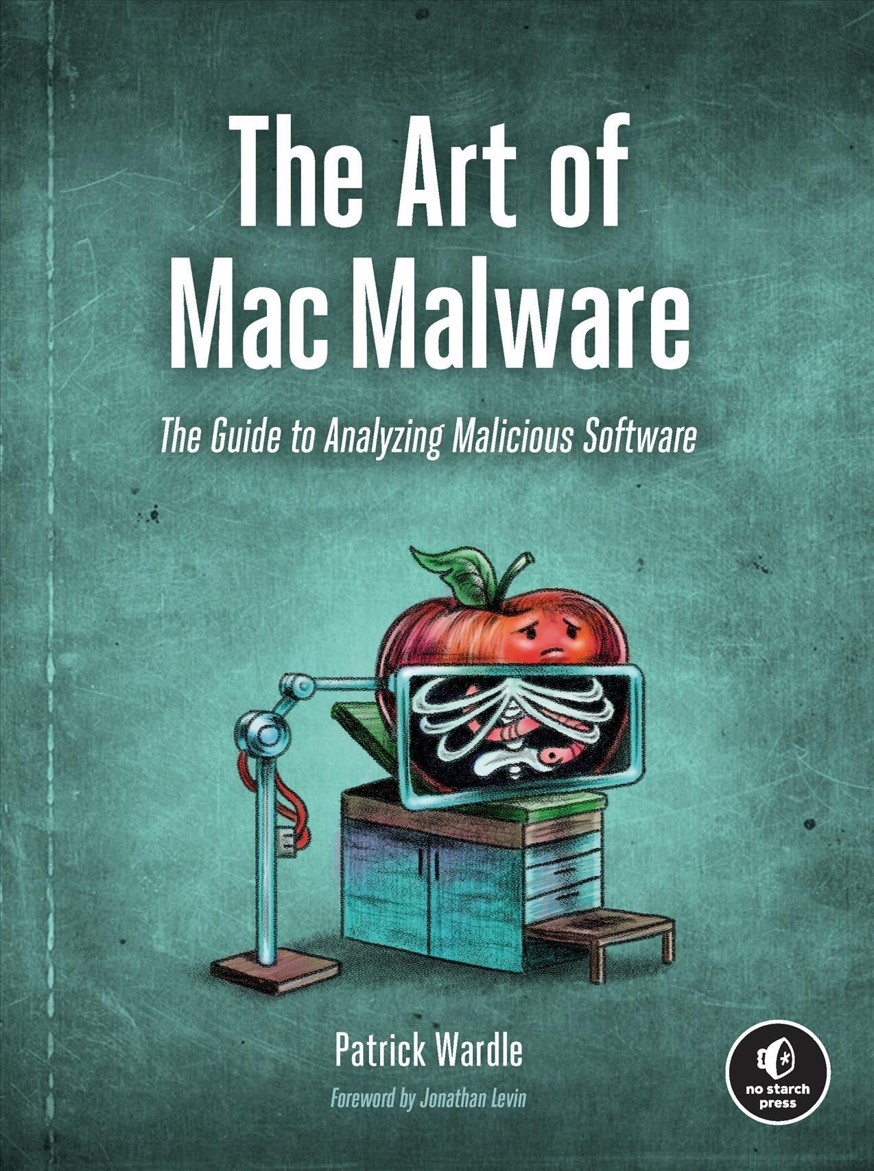 The Art of Mac Malware, Volume 1 By Patrick Wardle 9781718501942