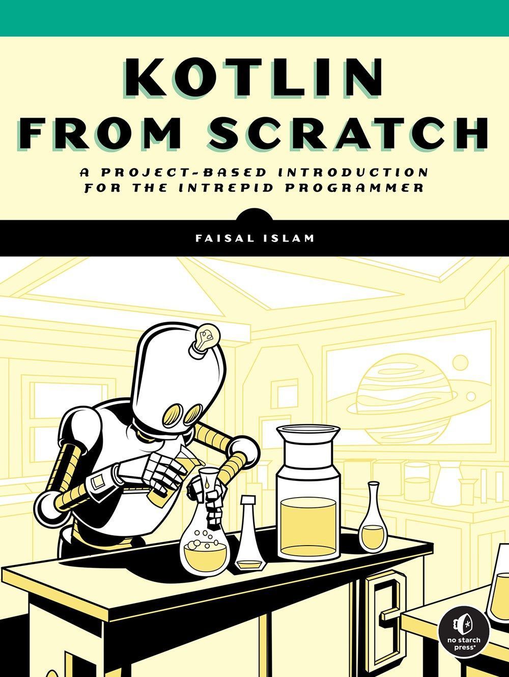 Kotlin from Scratch By Faisal Islam 9781718503526 (Paperback)