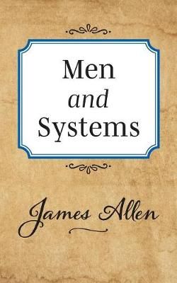 Men and Systems By Allen, James 9781722502393 (Paperback)