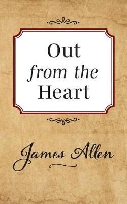 Out from the Heart By Allen, James 9781722502416 (Paperback)