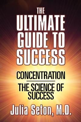 The Ultimate Guide To Success By Julia Seton 9781722503345 (Paperback)