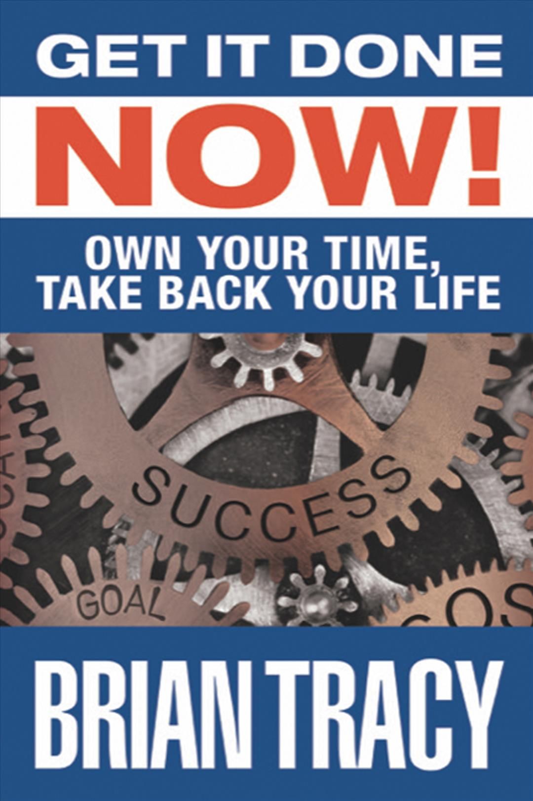 Get it Done Now! By Brian Tracy 9781722510336 (Hardback)